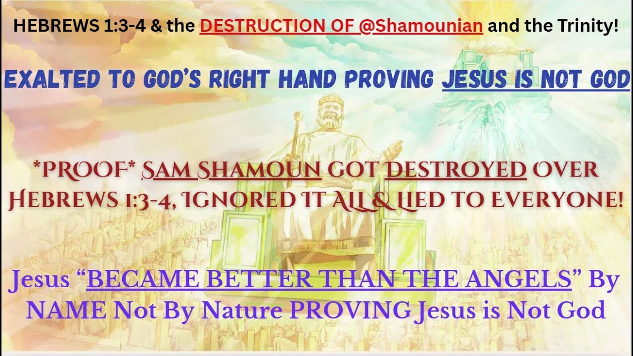 *PROOF* @shamounian Sam Shamoun Got Destroyed Over Hebrews 1:3-4, Ignored It ALL & Lied to Everyone!