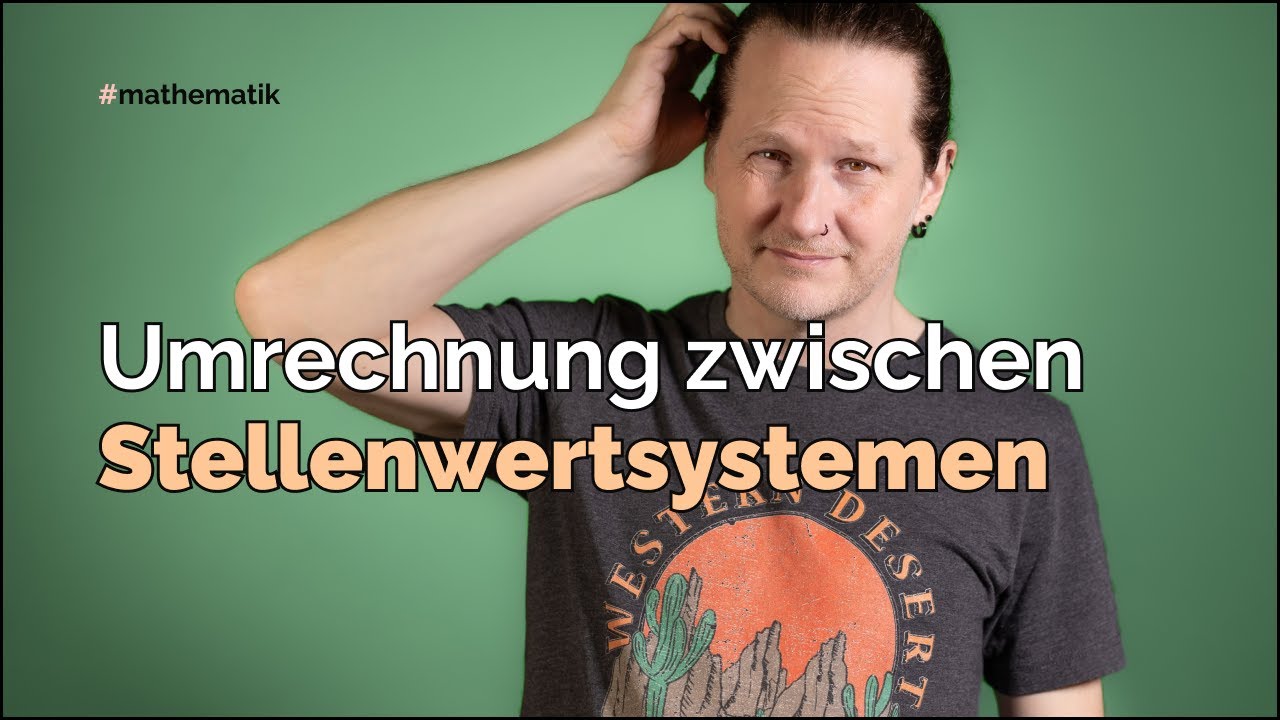 Umrechnung zwischen Stellenwertsystemen