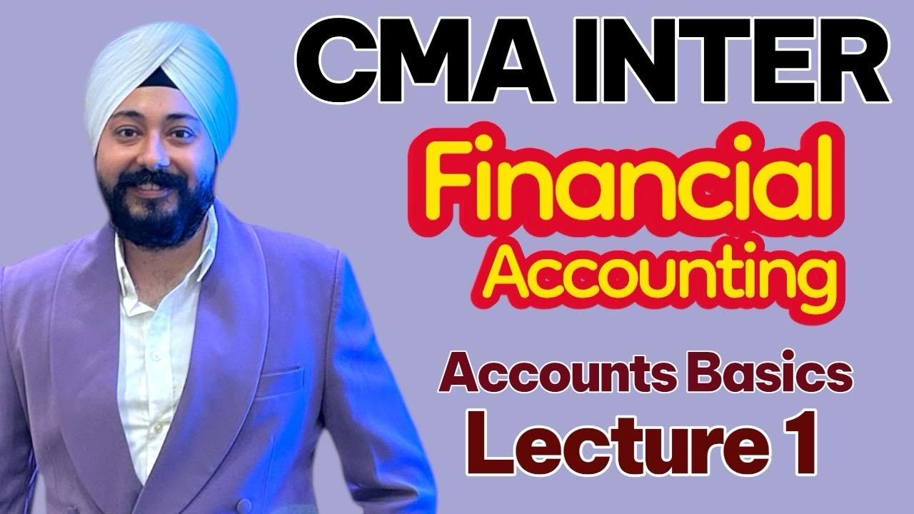 Курс CMA Inter по финансовому учету | Основы бухгалтерского учета. Лекция 1 | CMA Дж. С. Малхотра