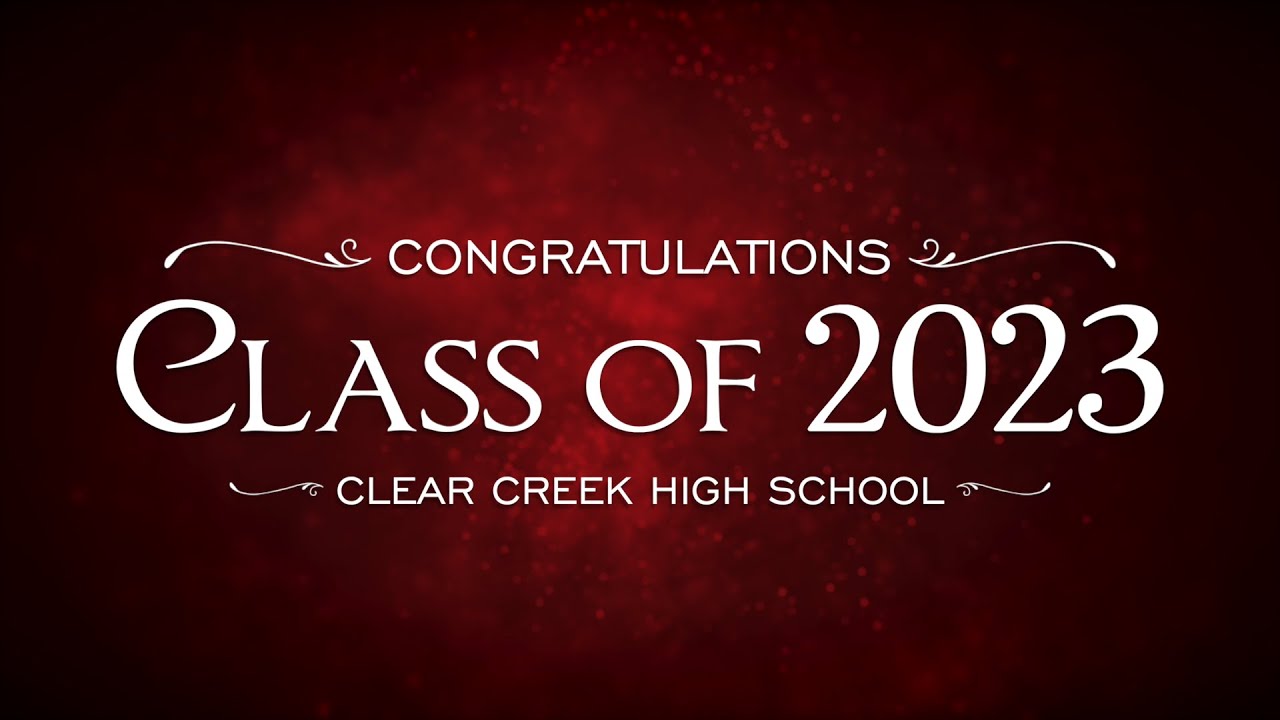 CCISD 2023 Graduations - Clear Creek High School