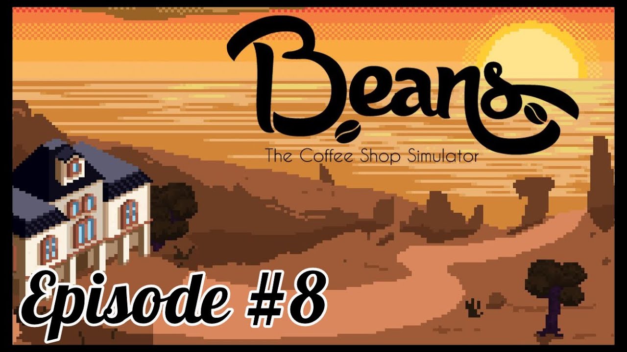 Beans: The Coffee Shop Simulator Episode 8 | 50% Off All Glitches!