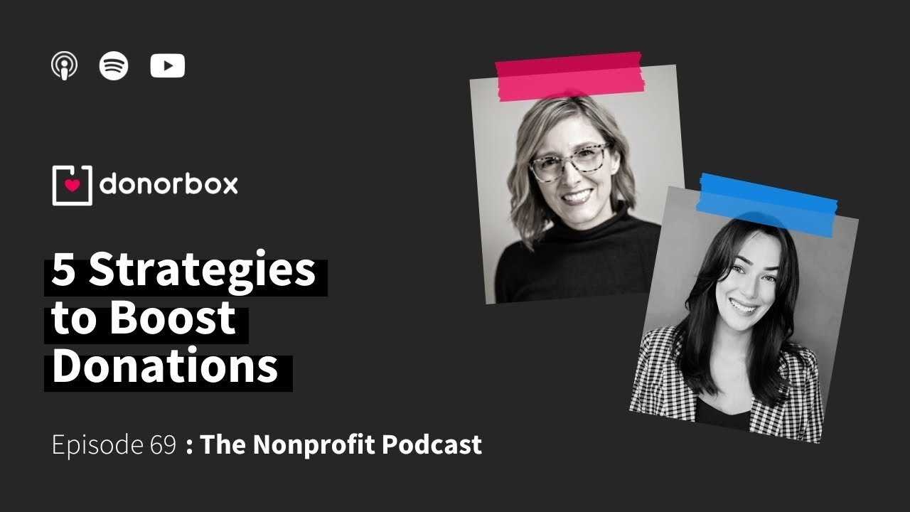 5 Strategies to Boost Donations for Your Nonprofit | The Nonprofit Podcast Ep. 69🎙️🎙️