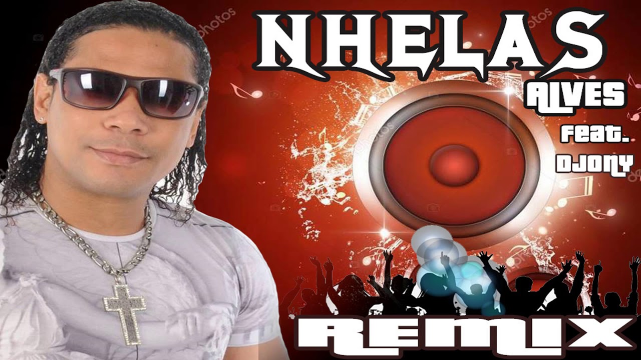 Sucessos de Nhelas Alves - Remixed by :Dj Djodje Fortes