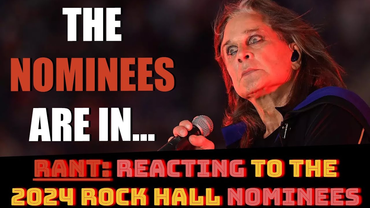REACTING To 2024 ROCK & ROLL HALL OF FAME NOMINEES (RANT)