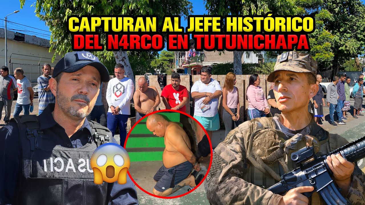 🚨🔥 Capturan al Jefe Hist&oacute;rico del N4rco en Tutunichapa &iexcl;OPERATIVO DEVASTADOR! 🚨🔥