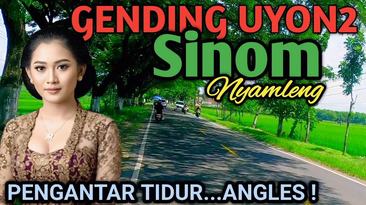 UYON UYON LAWAS SINOM PALING NYAMLENG - GENDING PENGANTAR TIDUR ANGLES PALING DICARI 