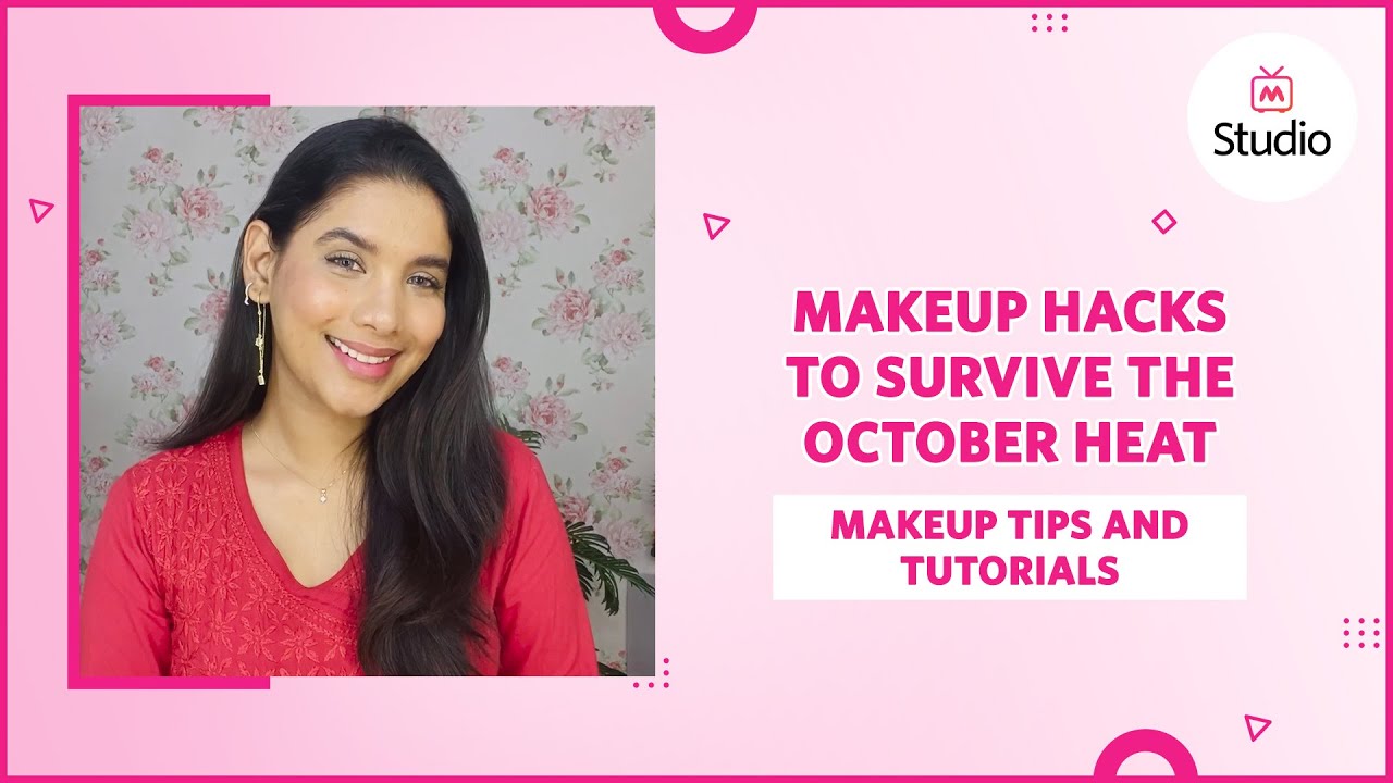 Glowy Make Up Hacks Ft Pavithra Balakrishnan - Myntra Studio