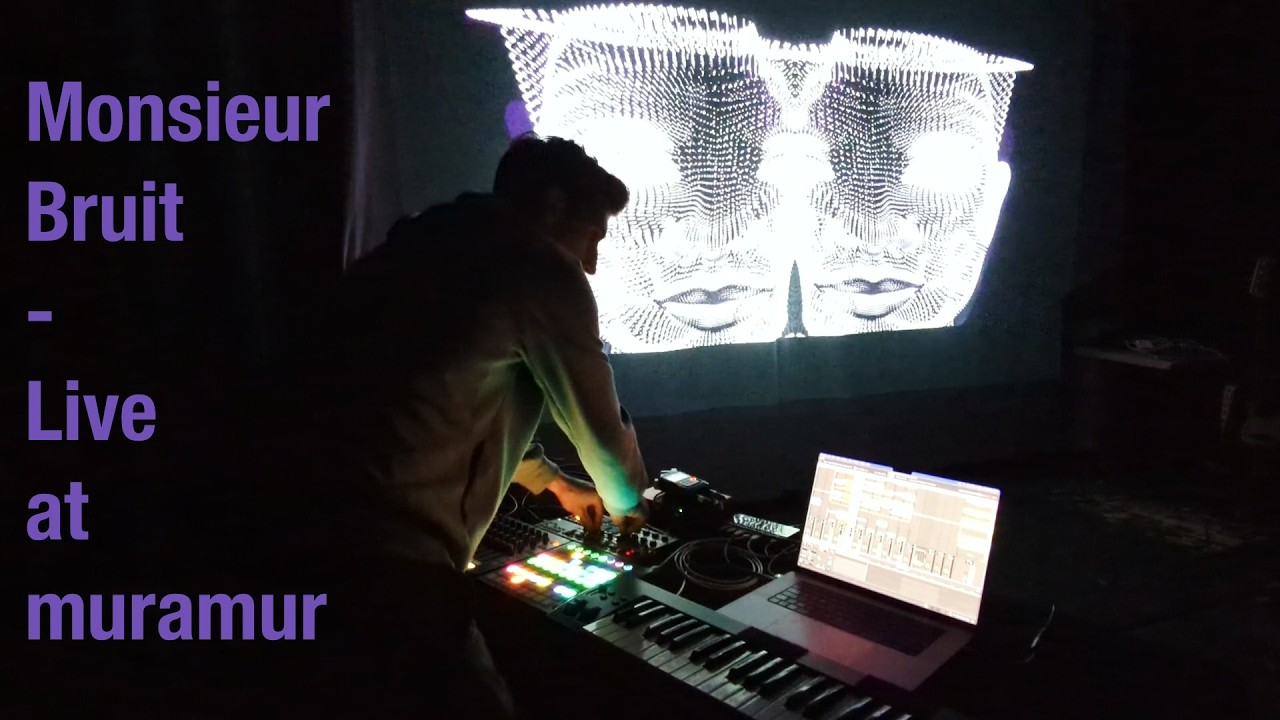 Monsieur Bruit - Live at muramur (feat live visuals by Anamika Deb)