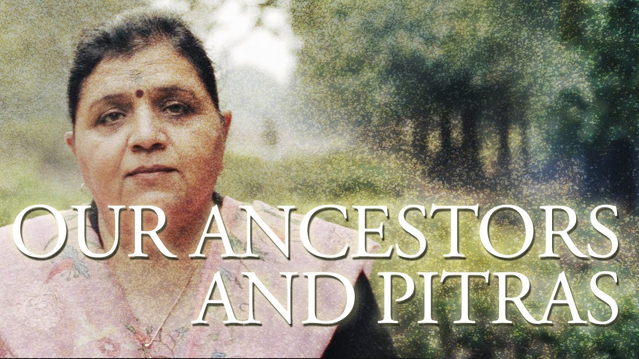 Our Ancestors and Pitras