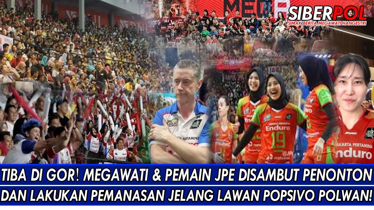 TIBA DI GOR🔥MEGAWATI & PEMAIN JPE DISAMBUT PENONTON & LAKUKAN PEMANASAN JELANG LAWAN POPSIVO POLWAN!