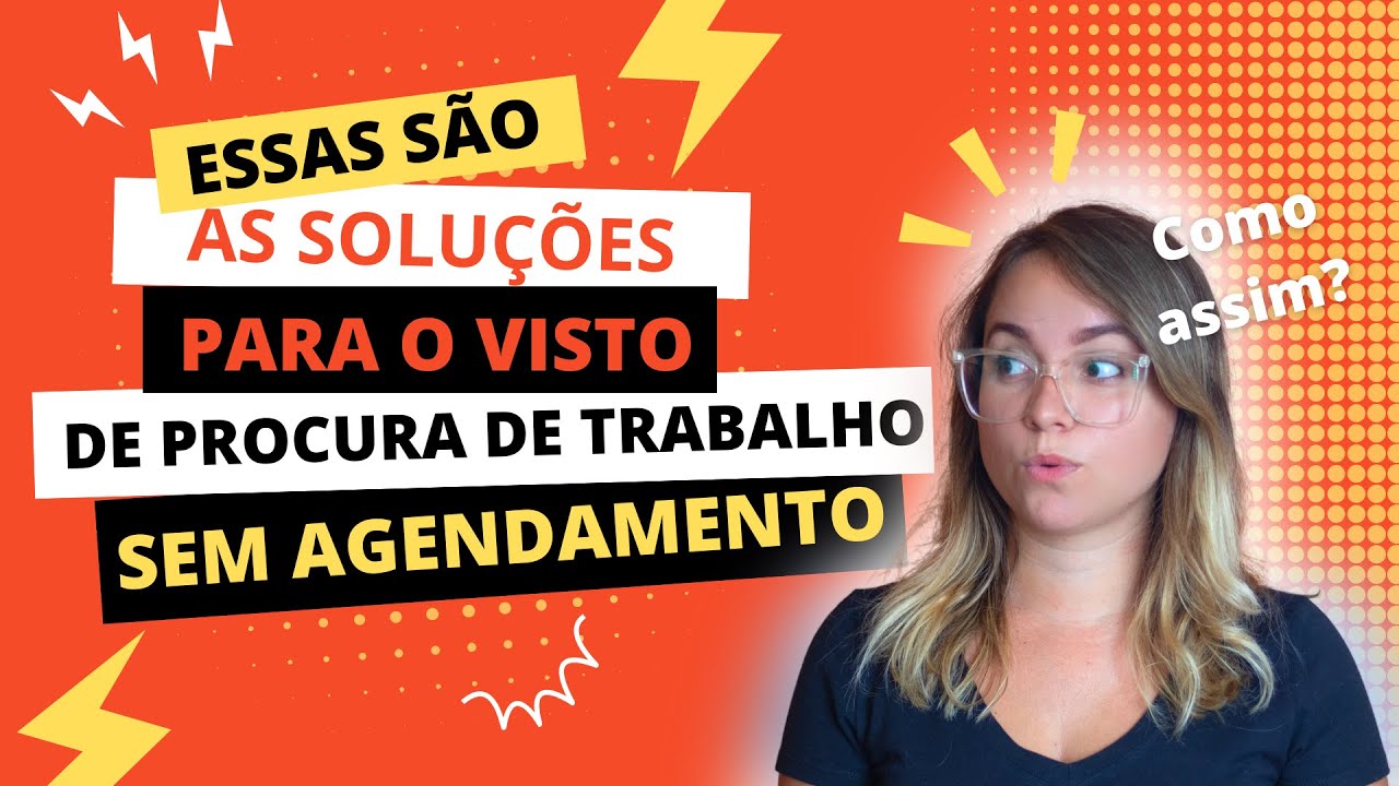 VISTO de PROCURA de TRABALHO sem AGENDAMENTO e agora?