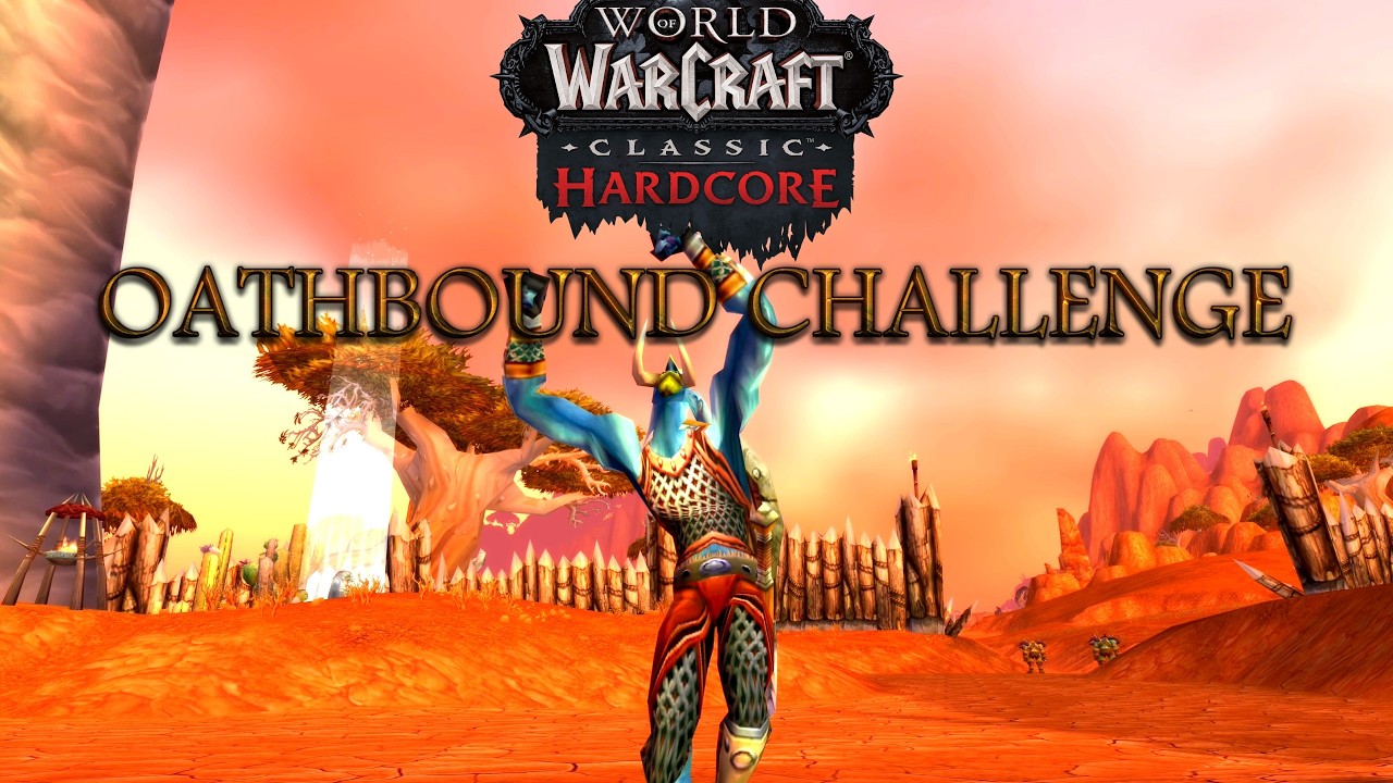 New HC Addon: Oathbound - Classic Hardcore - Ep.1