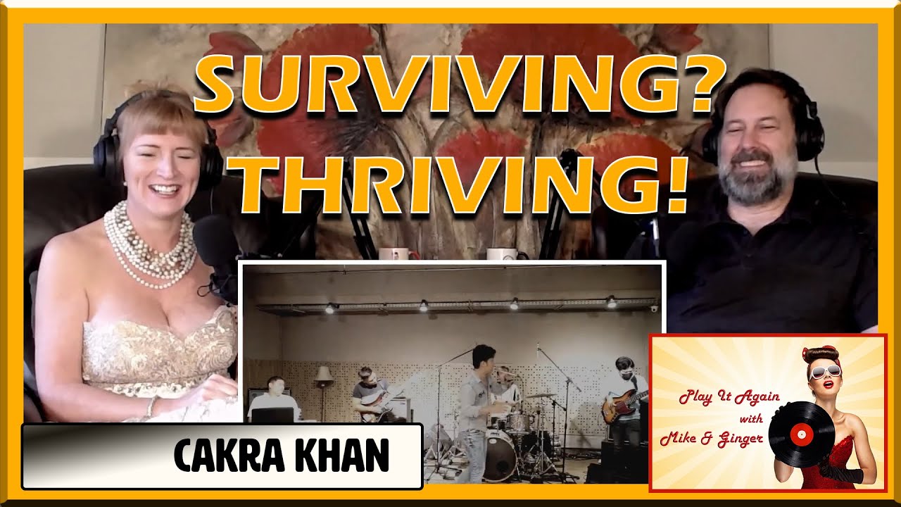 I WILL SURVIVE - CAKRA KHAN Reaction with Mike & Ginger