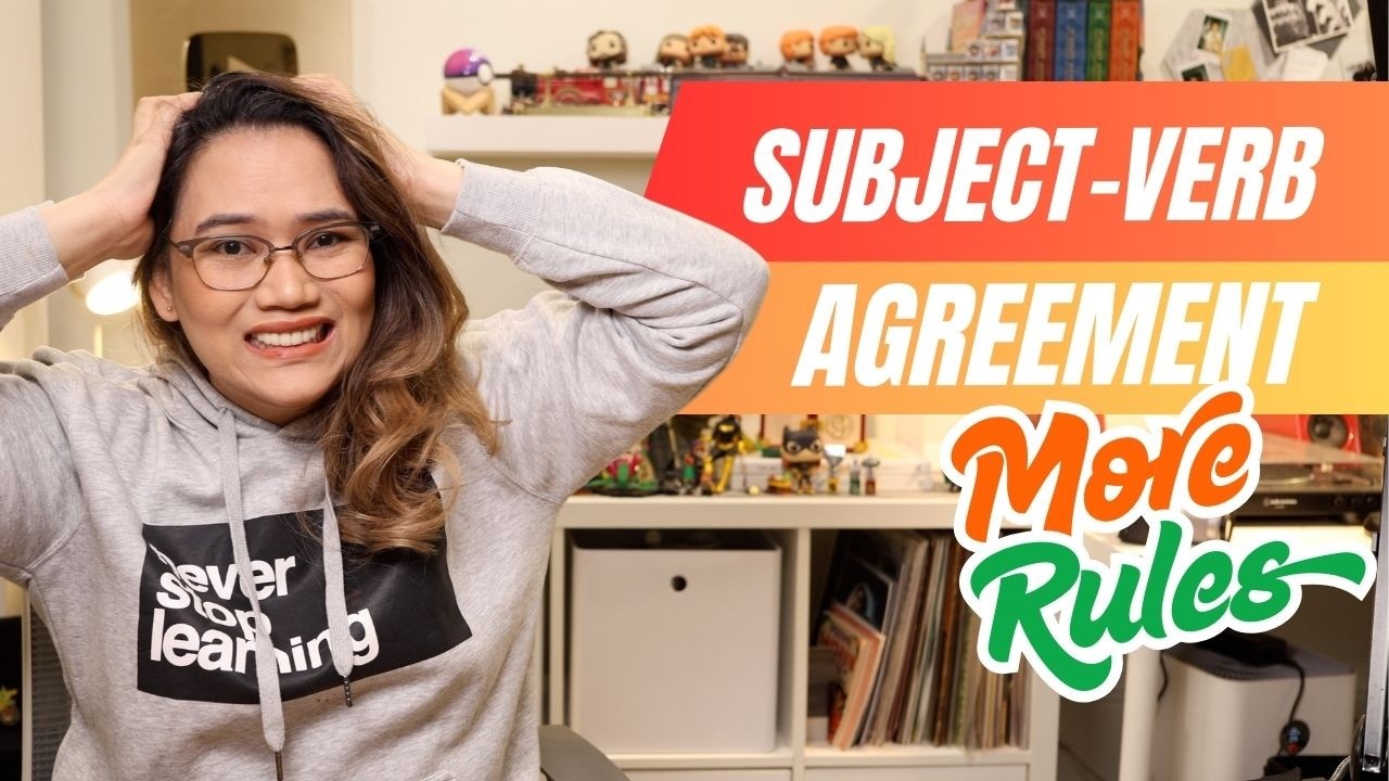 MORE Subject-Verb Agreement Rules | Language Proficiency