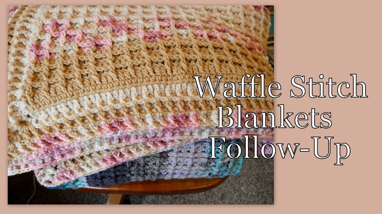 Follow-Up: Waffle Stitch Blankets, Now with Borders/Trim
