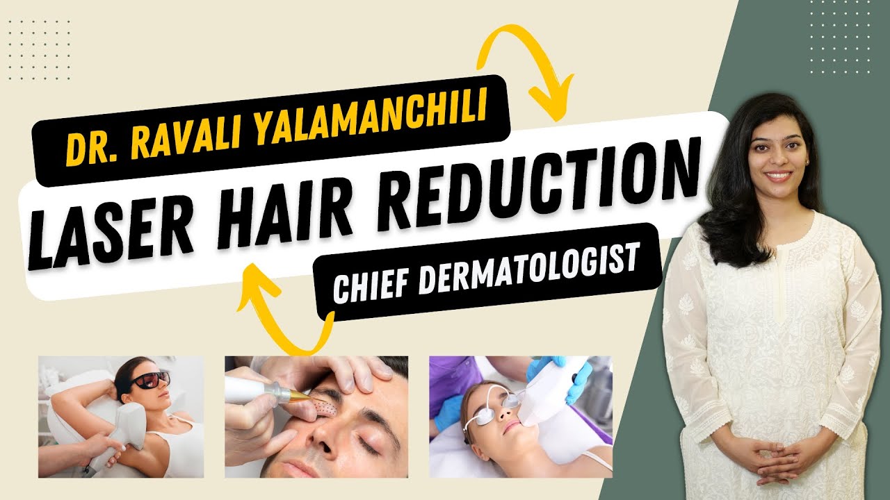 FAQs on Laser Hair reduction | Dr Ravali Yalamanchili | Neya Dermatology and Aesthetics