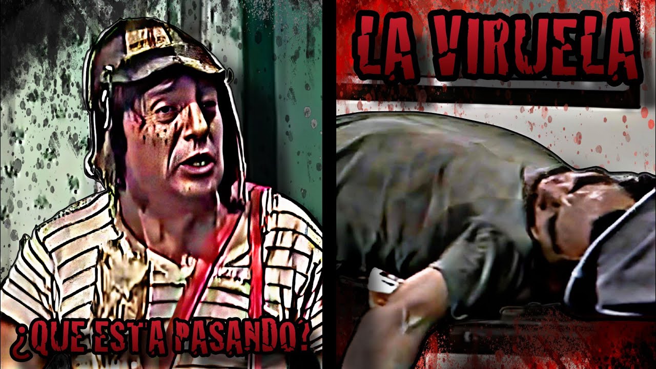 La Viruela - Creepypasta del Chavo del 8 (Loquendo)