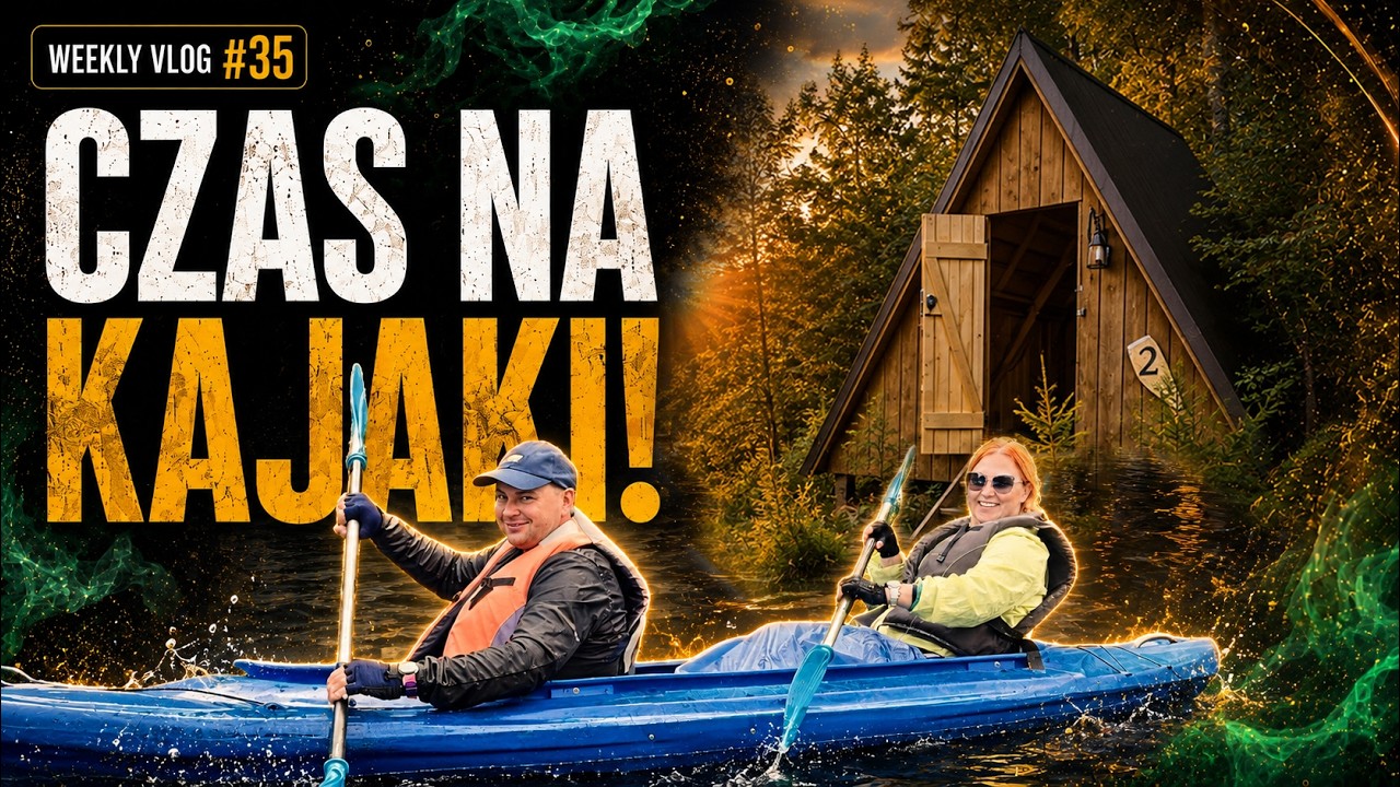 ZATOM - NOC W DREWNIANEJ CHATCE! 🛶 Spływ przez Drawieński Park Narodowy | Weekly Vlog 35
