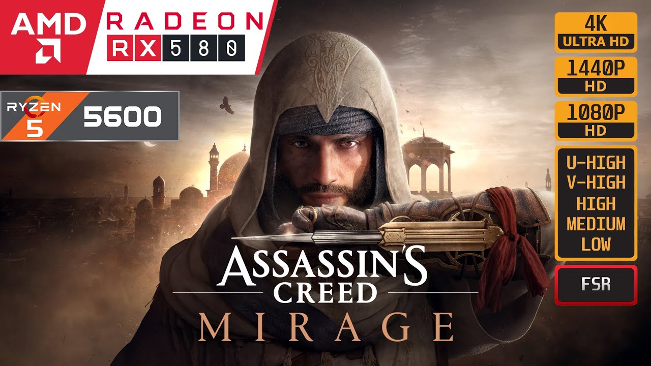 ASSASSINS CREED MIRAGE - RX 580 - RYZEN 5 5600
