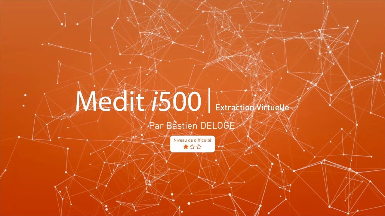 Extraction virtuellle - Medit Link - Medit i500 - Labocast 3D
