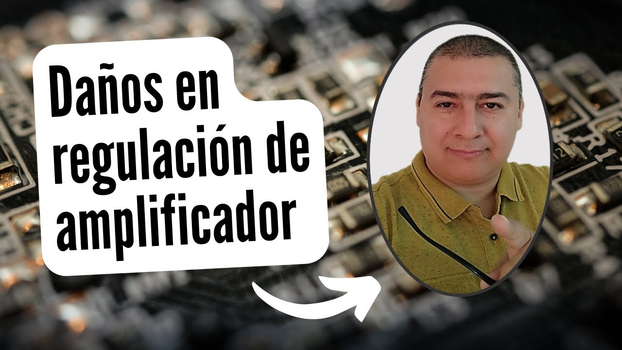 Cómo reparar etapa de regulaciòn en amplificadores