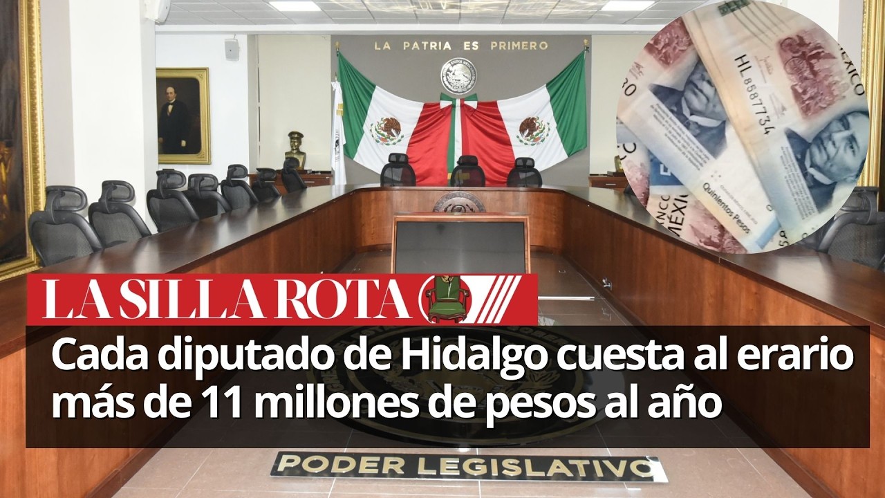 Cada diputado de Hidalgo cuesta más de 11 millones de pesos al año