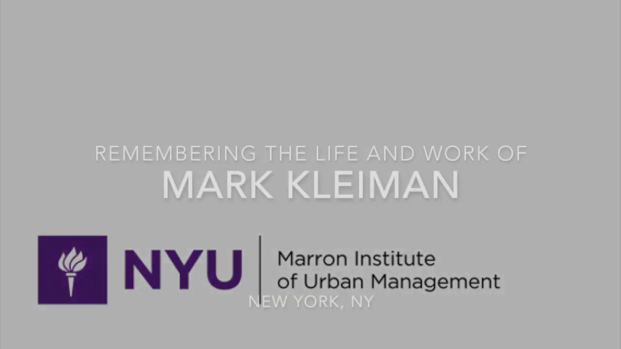 Remembering the Life and Work of Mark Kleiman