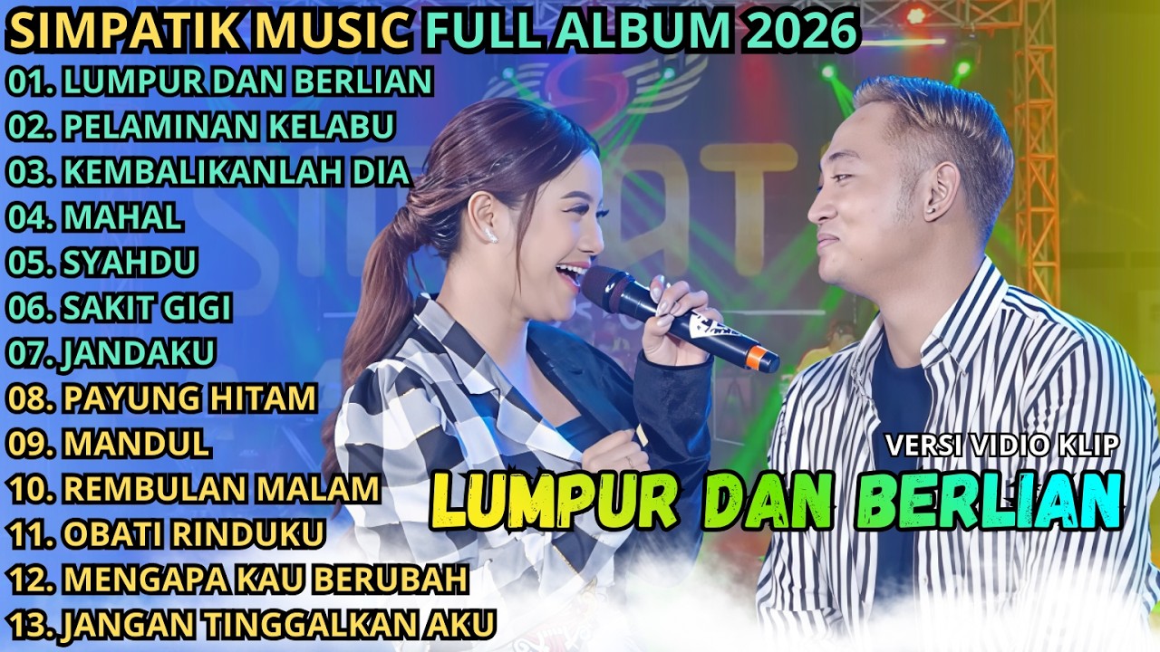 LUMPUR DAN BERLIAN - PELAMINAN KELABU - KEMBALIKANLAH DIA || SIMPATIK MUSIC TERBARU 2026