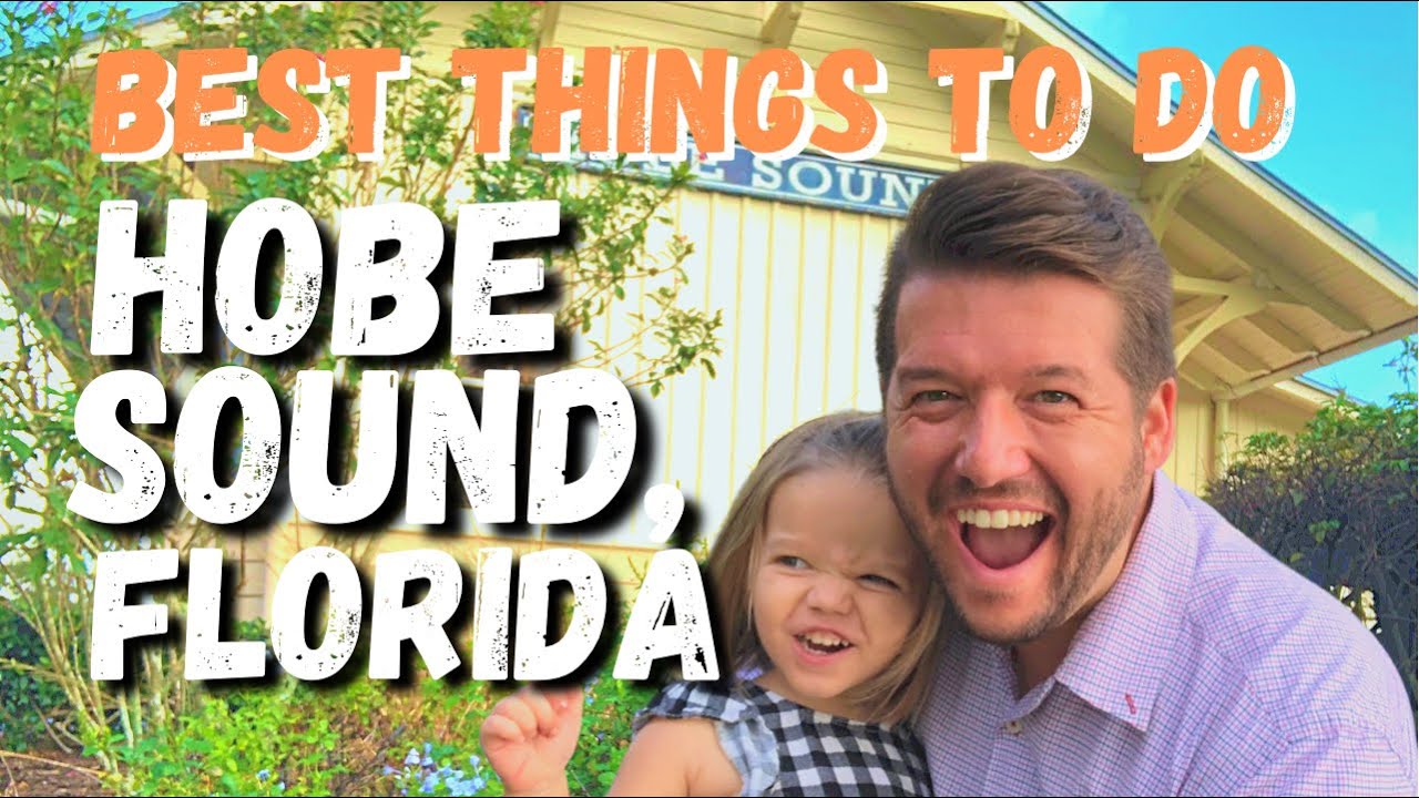 Hobe Sound, Florida | Top 5 things to do in Hobe Sound