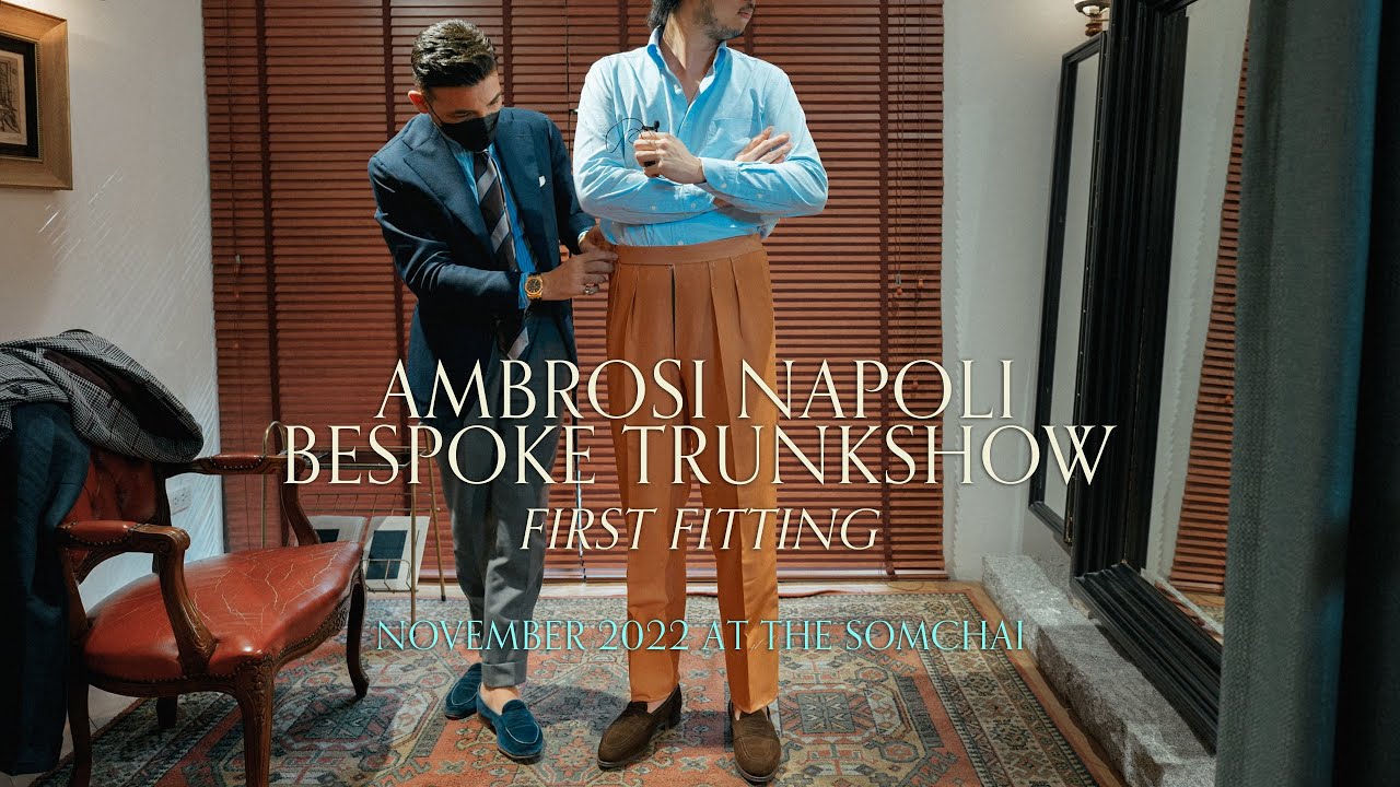 ตัดกางเกง Bespoke ฟิตติ้งแรกจาก AMBROSI NAPOLI ที่ร้าน The Somchai l SIGNORE CLOSET