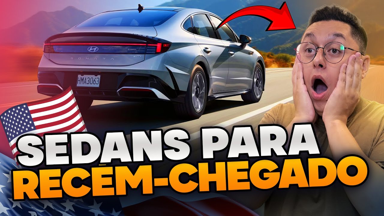 SEDANS PARA RECÉM-CHEGADO NOS EUA