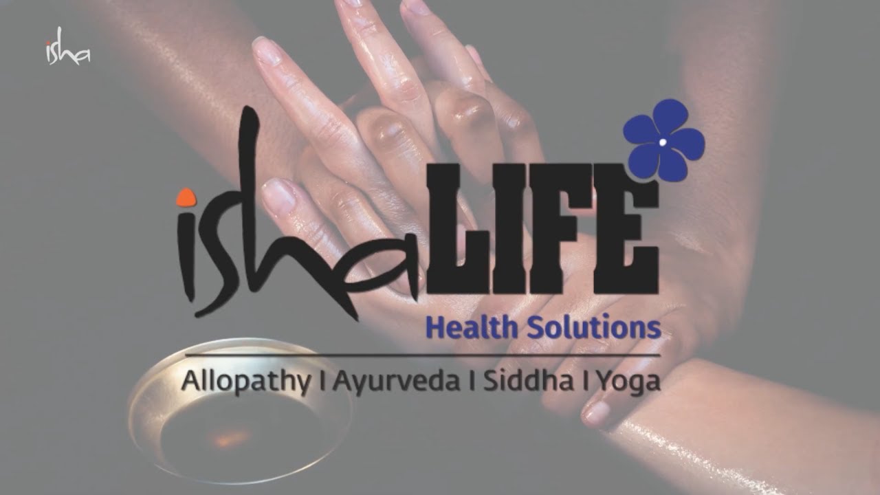 Isha Life Health Solutions — комплексная клиника здравоохранения | Аллопатия, аюрведа, сиддха и йога