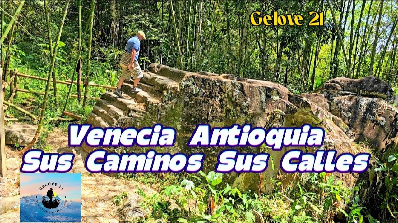 Venecia Antioquia. Sus Caminos Sus Calles.