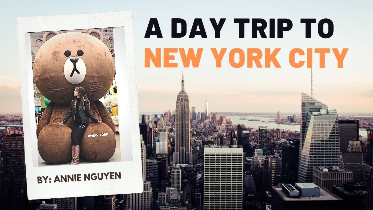A Day trip to New York City | Annie Nguyen
