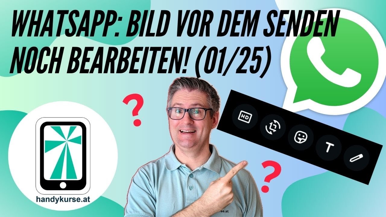 Whatsapp Bilder vor dem Senden bearbeiten