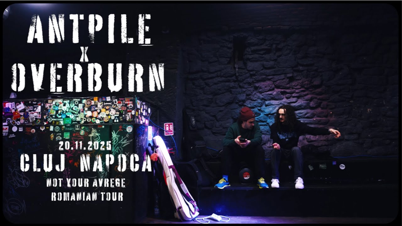 OVERBURN X ANTPILE: NOT YOUR AVERAGE ROMANIAN TOUR - Cluj-Napoca, Flying Circus