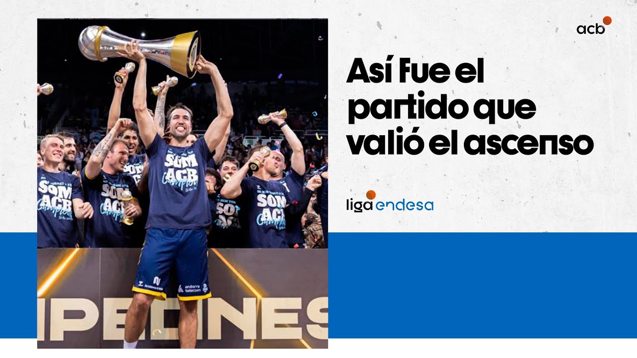As&iacute; consigui&oacute; el ascenso MoraBanc Andorra | Liga Endesa 2022-23