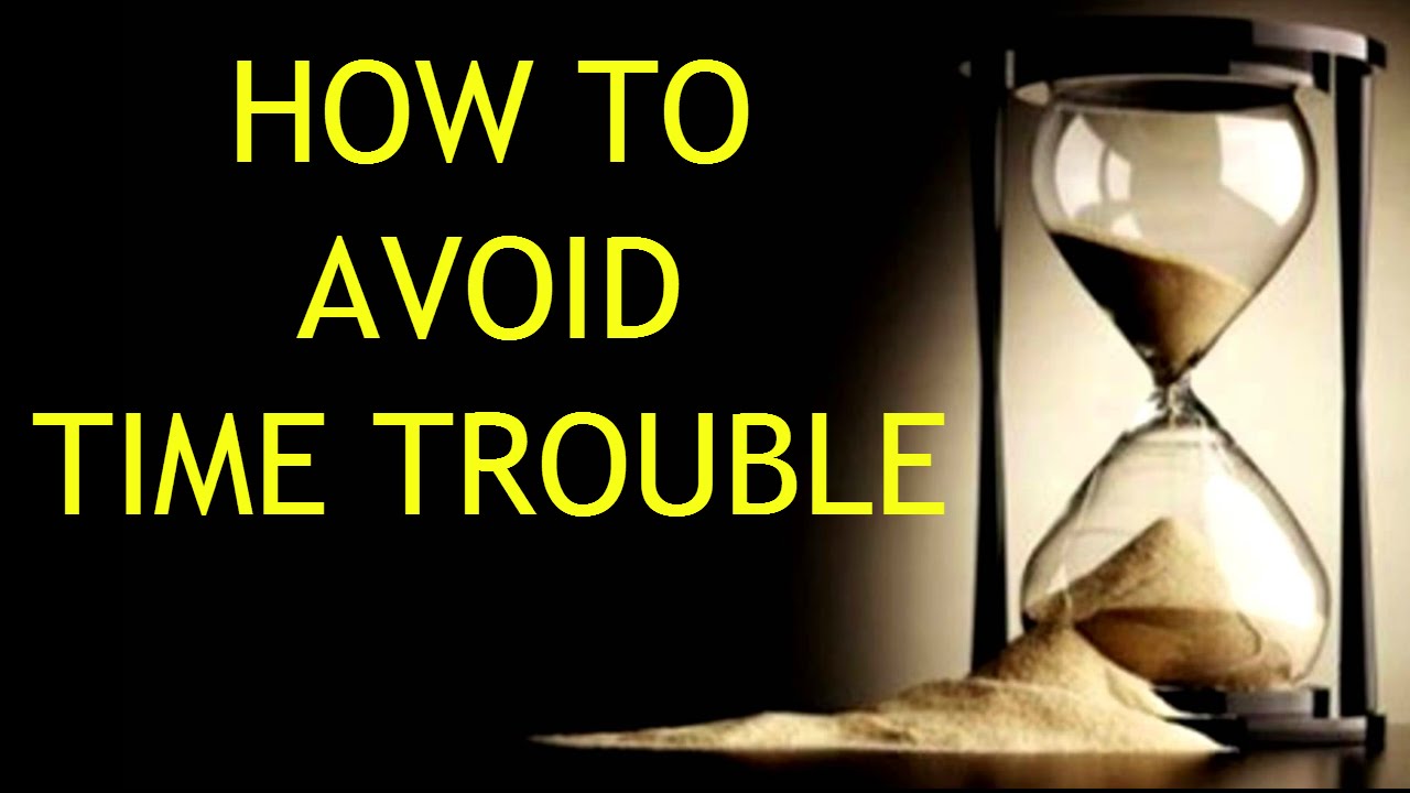 How To Avoid Time Trouble | Chess Tips & Tricks