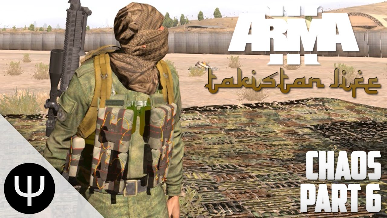 ARMA 3: Takistan Life Mod — Chaos — Part 6 — Pyromaniac!