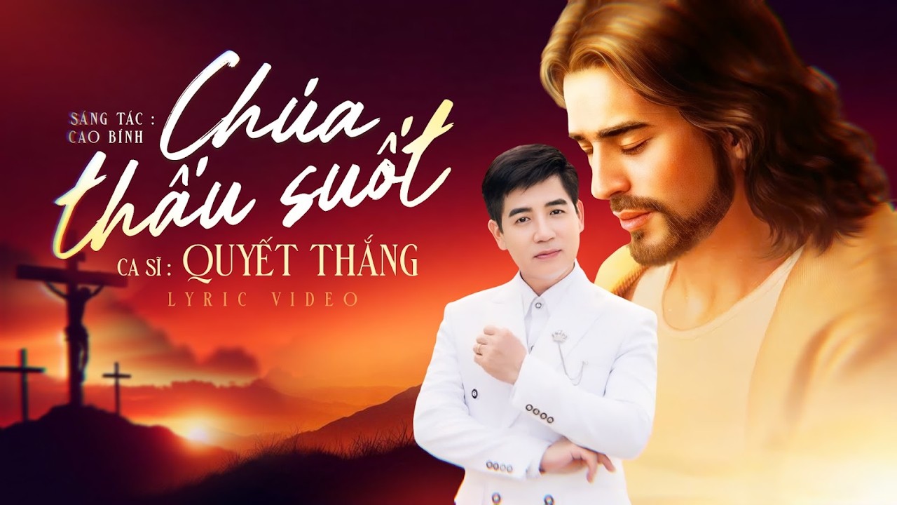 Chúa Thấu Suốt - Quyết Thắng | Thánh Ca Hay Nhất Mùa Chay - St: Cao Bính