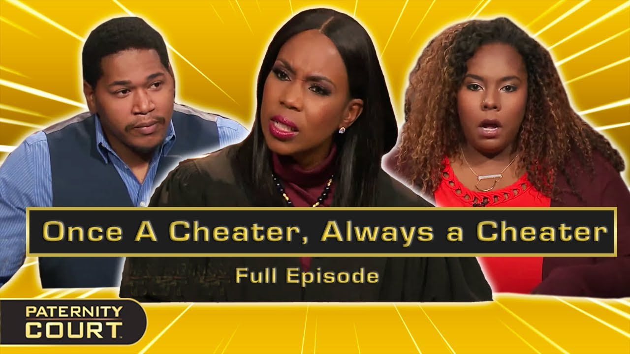 Once a Cheater, Always a Cheater: Girlfriend Cheats Multiple Times (Full Episode) | Paternity Court