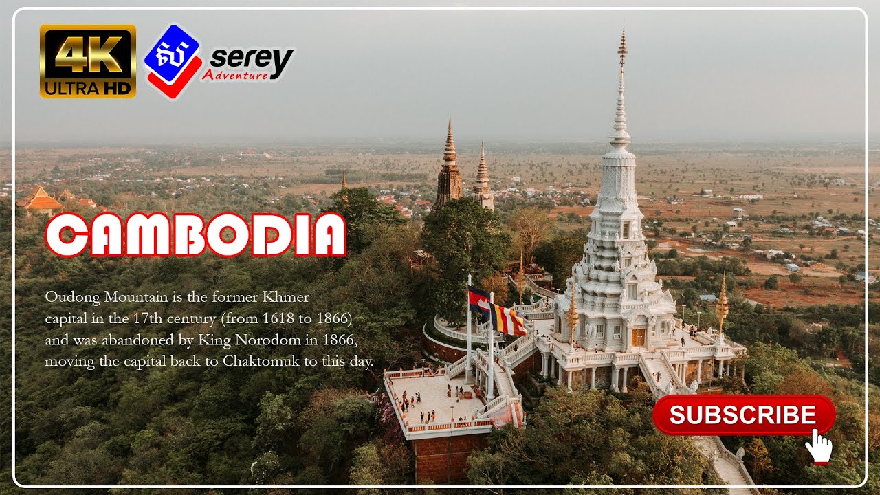 Oudong Mountain  the former Khmer capital in the 17th century (from 1618 to 1866)