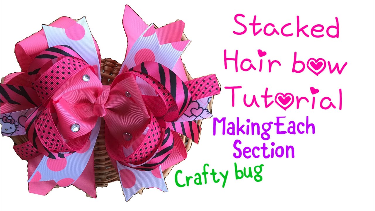 Stacked hair bow tutorial; step by step instructions how to make each section; how to make hair bows