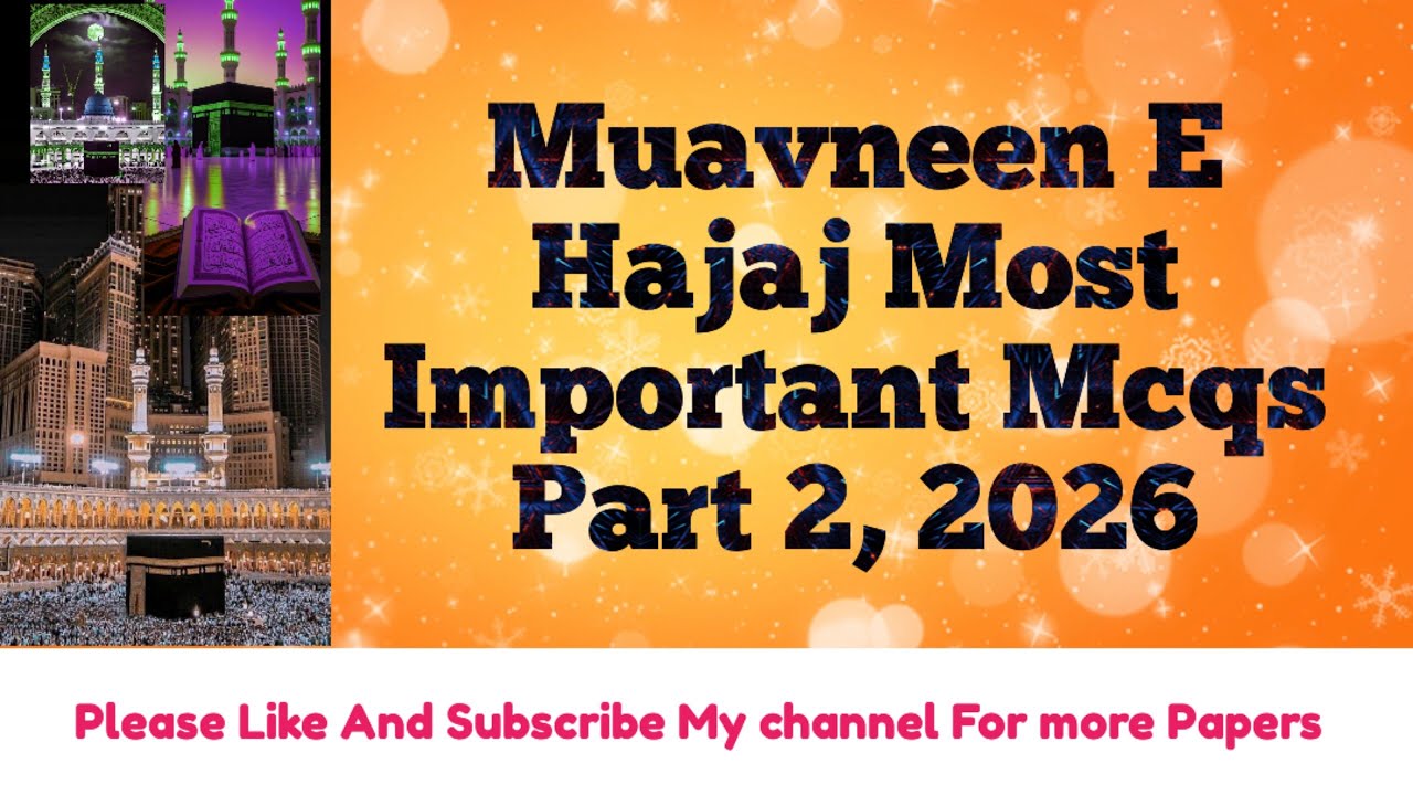 Muaveen E Hajaj | muavin hajj test preparation |Khuddam-ul-Hujjaj Test | NTS Hajj 2026 Guide |