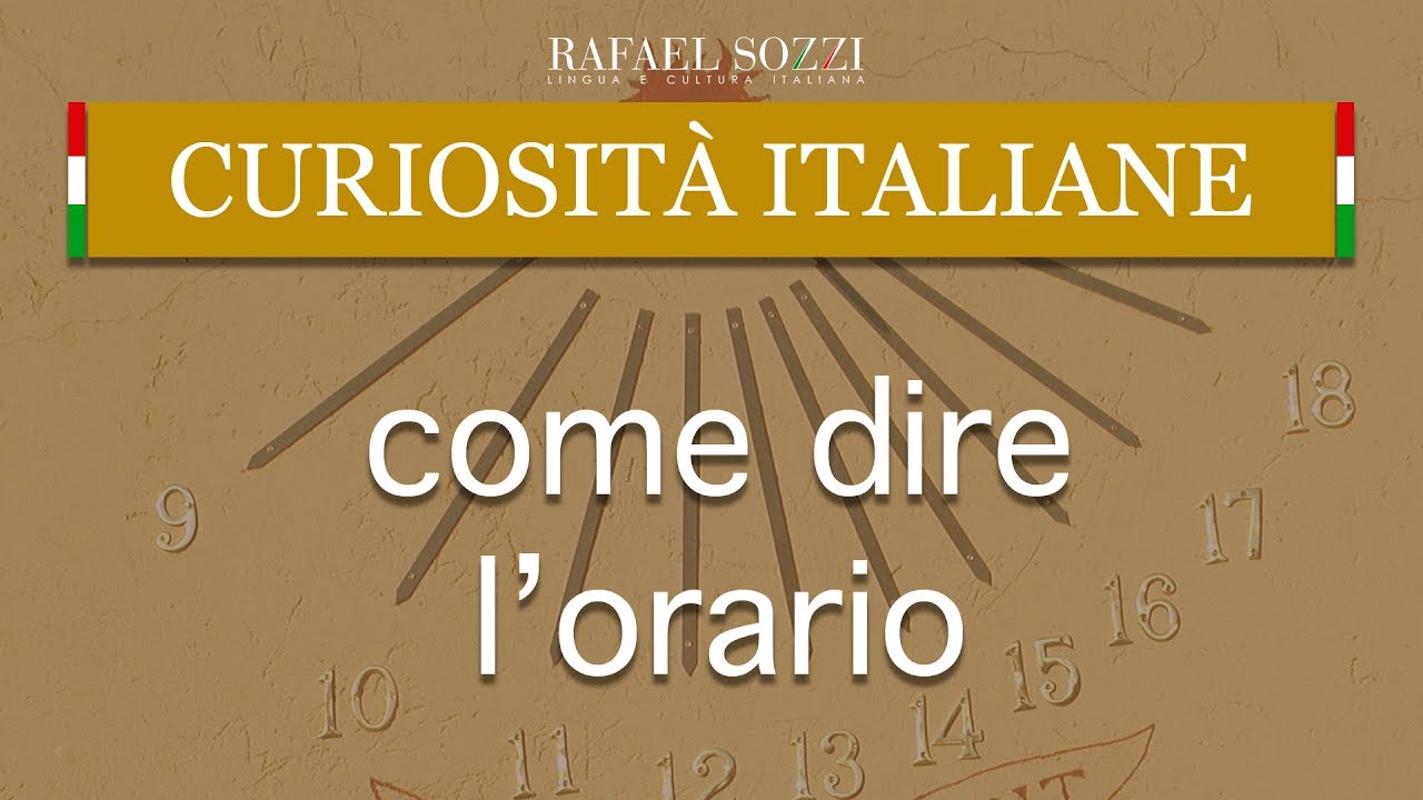 COMO DIZER O HOR&Aacute;RIO EM ITALIANO - Come dire l'orario - Curiosit&agrave; italiane #5