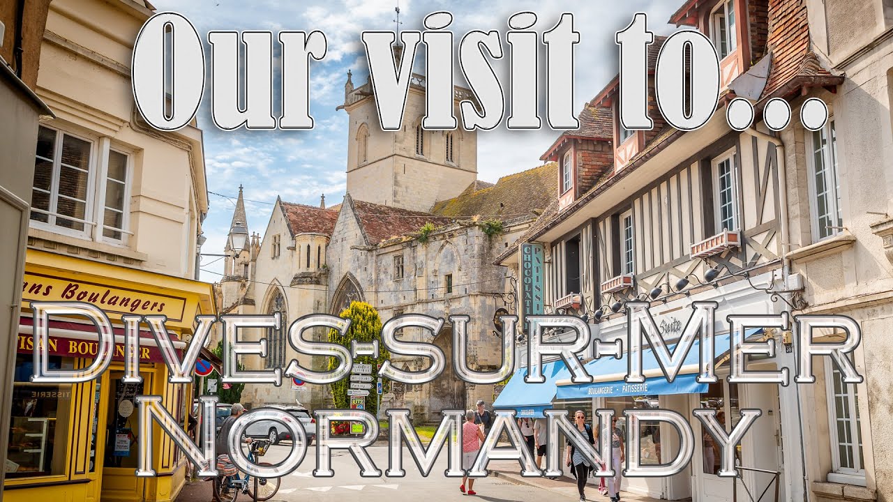 Exploring the Hidden Gems of Dives-sur-Mer in Normandy