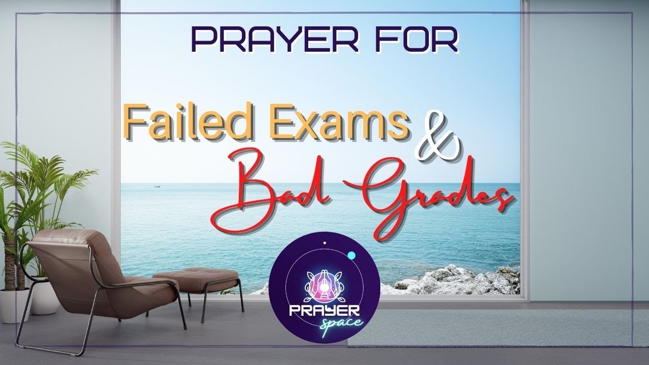 Prayer for failed exams and bad grades - Calm Biblical reassurance that God Is Still With You