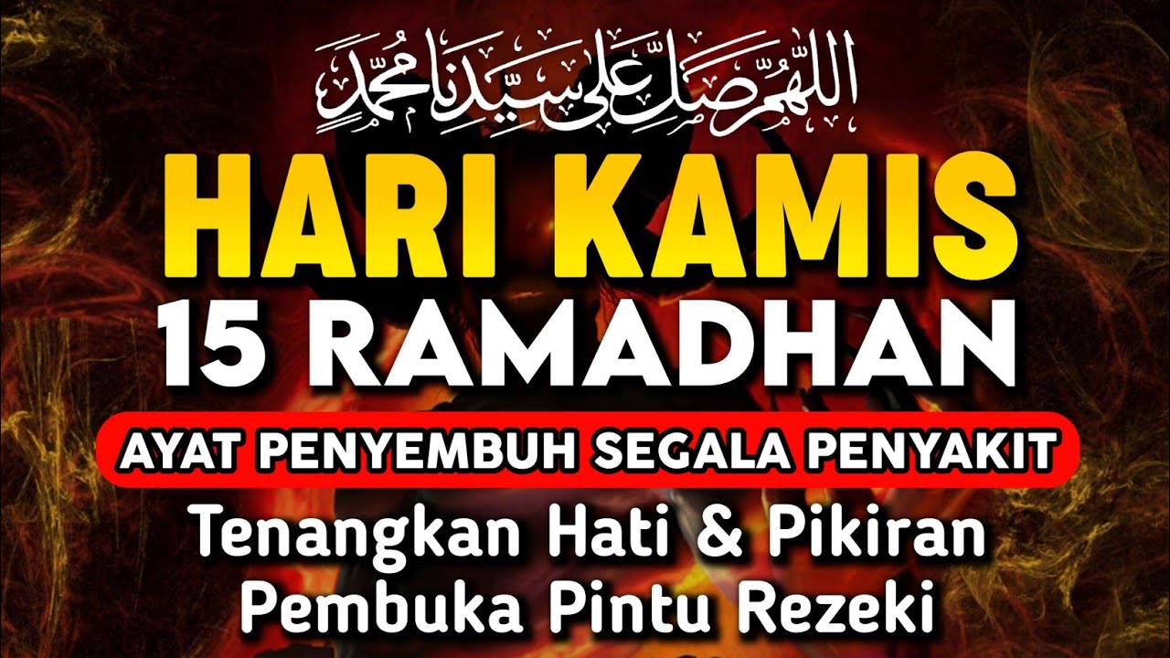 HARI KAMIS 15 RAMADHAN DOA PENYEMBUH SEGALA PENYAKIT,INSYAALLAH SAKIT DITUBUHMU SEMBUH,Alaa Yaseer