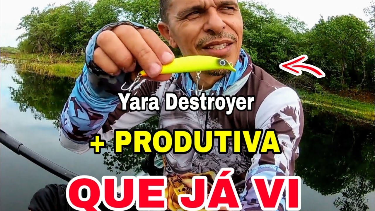 isca YARA D&euro;STR@YER + PRODUTIVA que J&Aacute; VI na Pescaria de TUCUNAR&Eacute;!