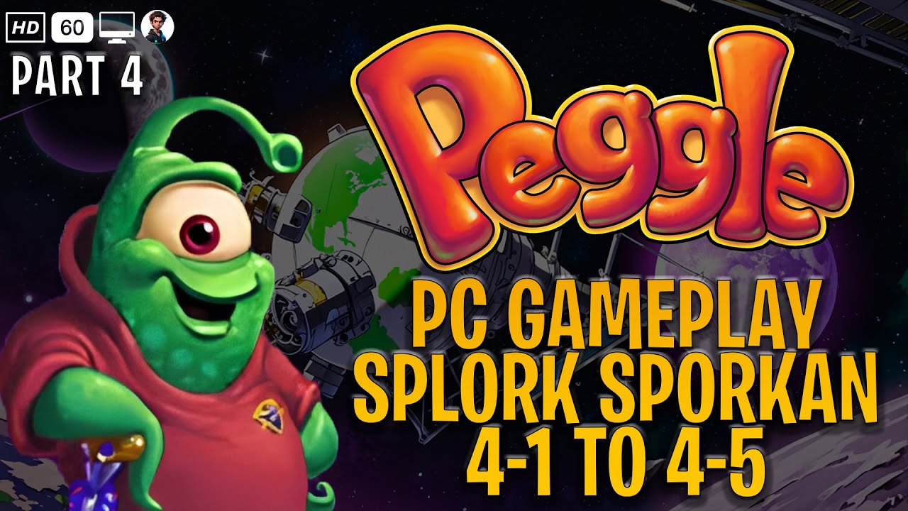 Peggle Deluxe - Part 4: Splork Sporkan (4-1 to 4-5) PC Full HD